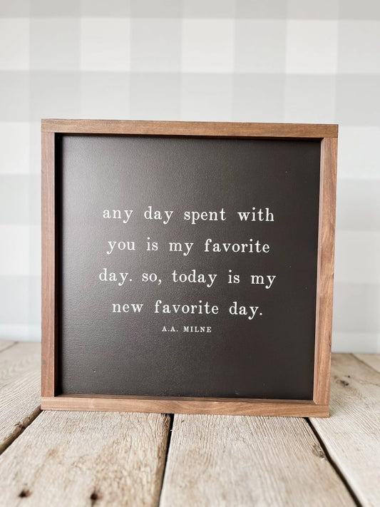 Any Day Spent with You Wood Sign Black 9x9